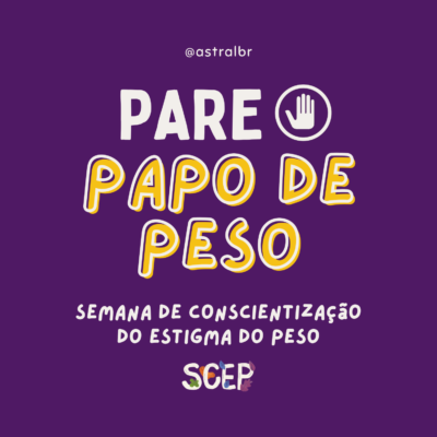 A campanha de 2022 da Semana de Conscientização sobre o Estigma do Peso tem como tema “Pare o Papo de Peso (Fat Talk)”